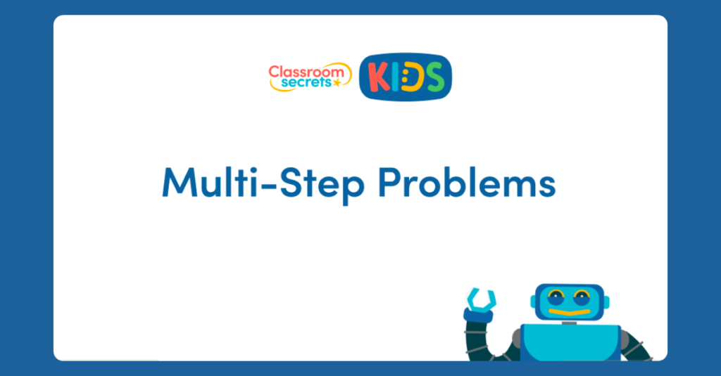 Solving multi-step problems.
