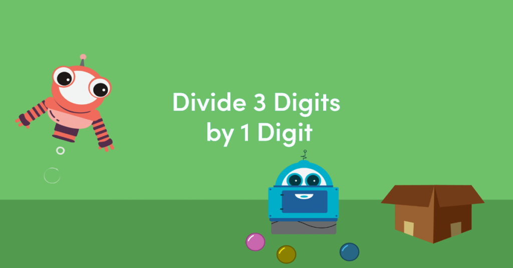 Year 4 Divide 3 Digits by 1 Digit