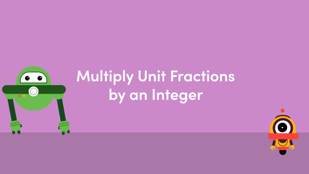 Year 5 Multiply Unit Fractions by an Integer Interactive Animation