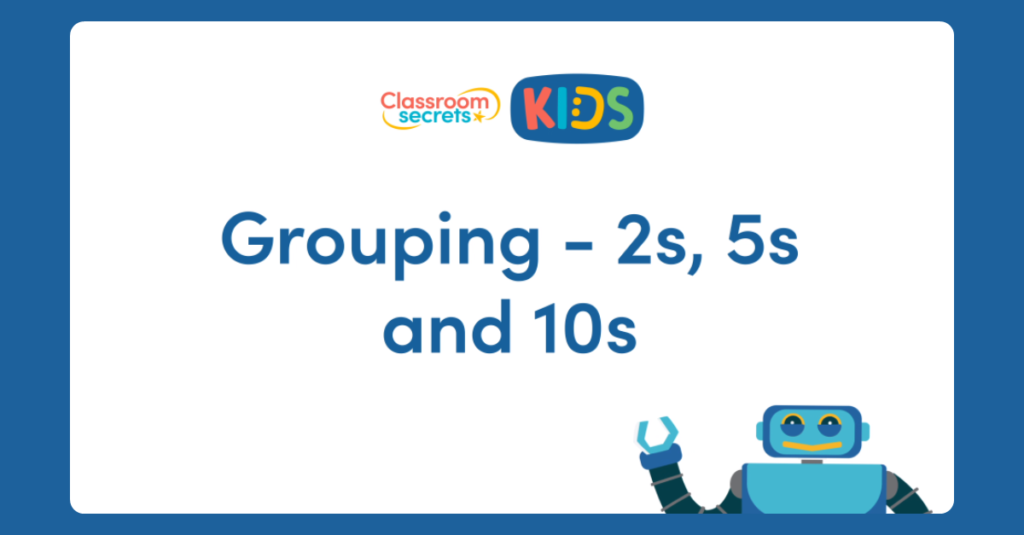 Year 1 Grouping - 2s, 5s and 10s Video Tutorial