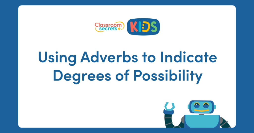 Using Adverbs to Indicate Degrees of Possibility Video Tutorial