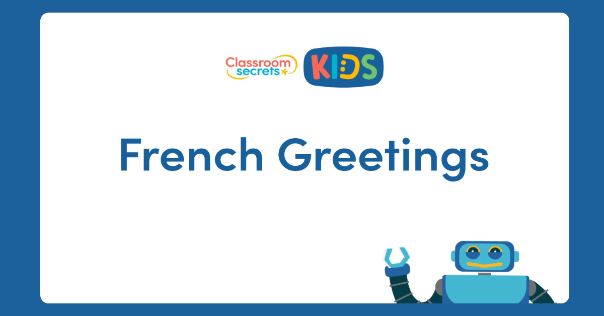 French Greetings Video Tutorial | Classroom Secrets Kids