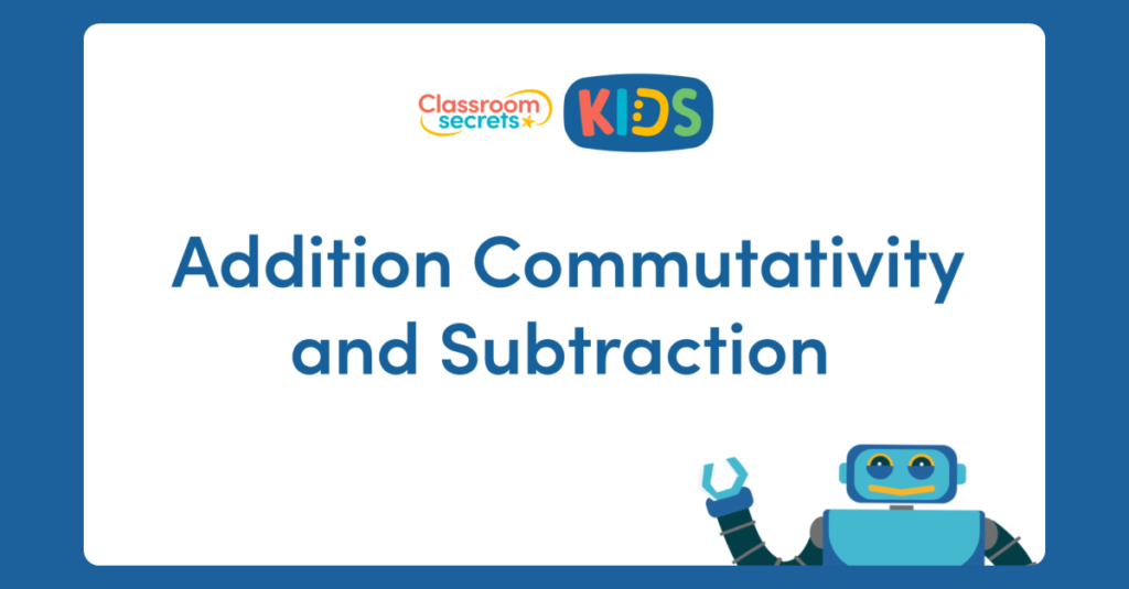 Year 2 Addition Commutativity and Subtraction Video
