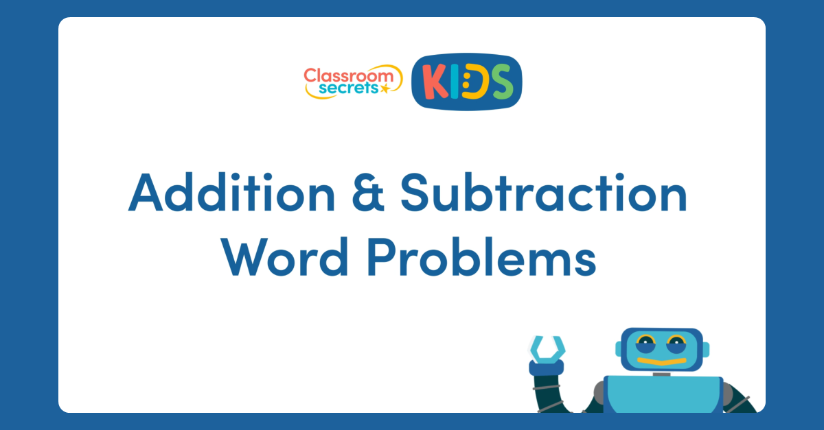 addition-and-subtraction-word-problems-video-tutorial-classroom-secrets-kids