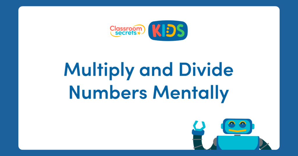 Multiply and Divide Numbers Mentally Video Tutorial