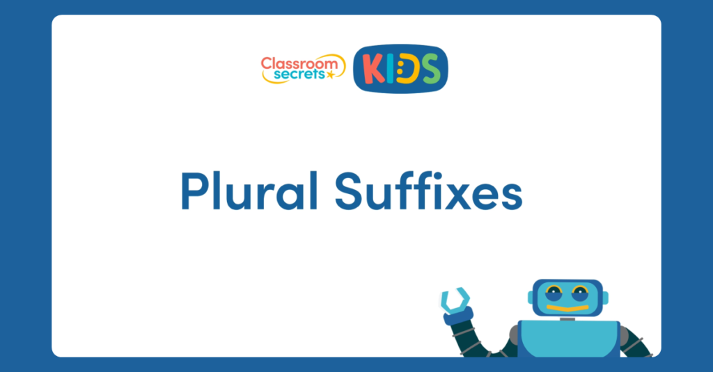 Plural Suffixes Video Tutorial Classroom Secrets Kids