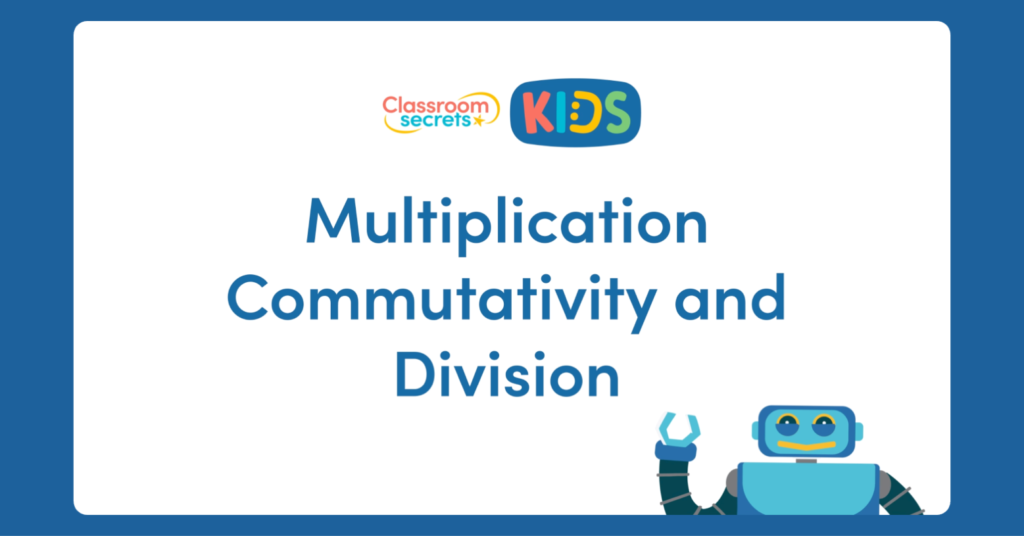Y2 Multiplication Commutativity and Division Video Tutorial