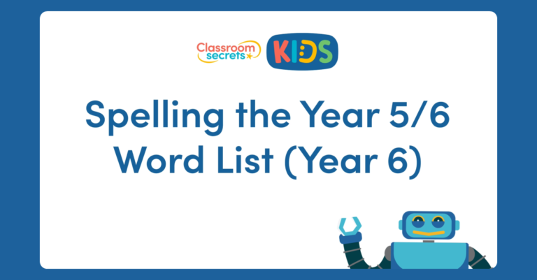 year-6-spelling-the-y5-6-word-list-video-tutorial-classroom-secrets-kids