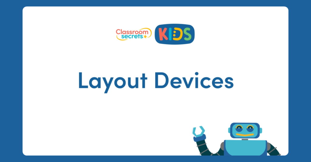 Year 6 Layout Devices Video Tutorial