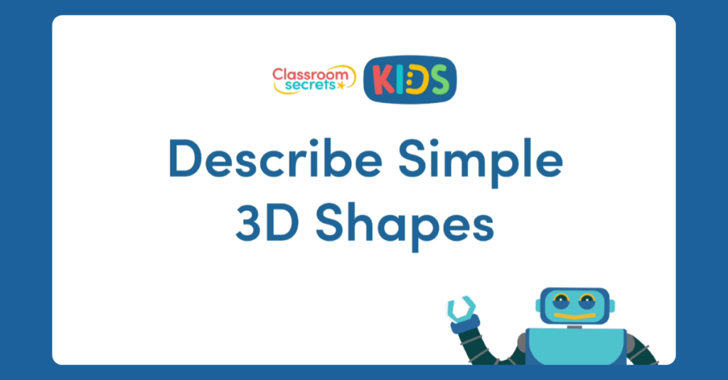 Year 6 Describe Simple 3D Shapes Video