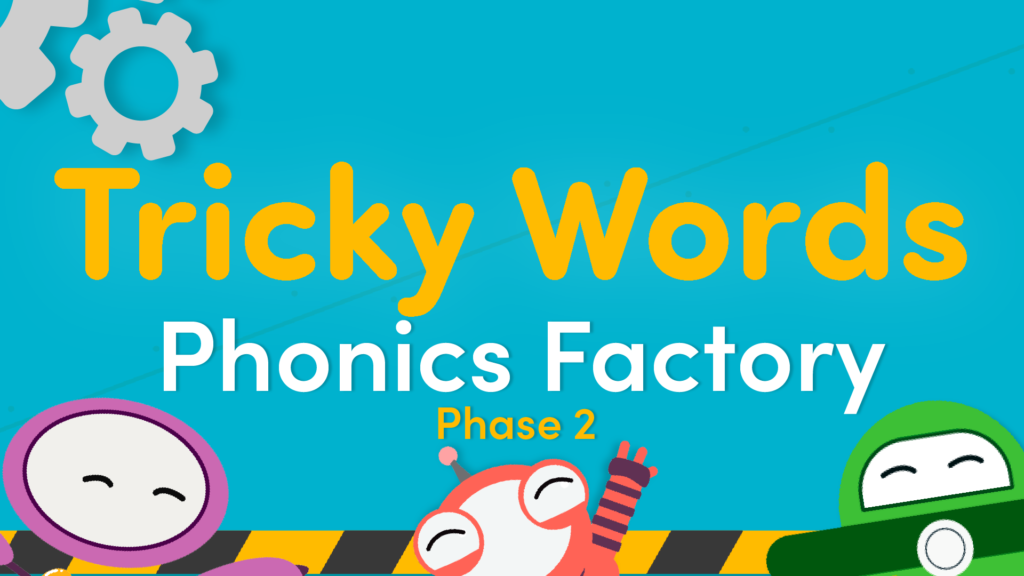 Phonics tricky words phase 2