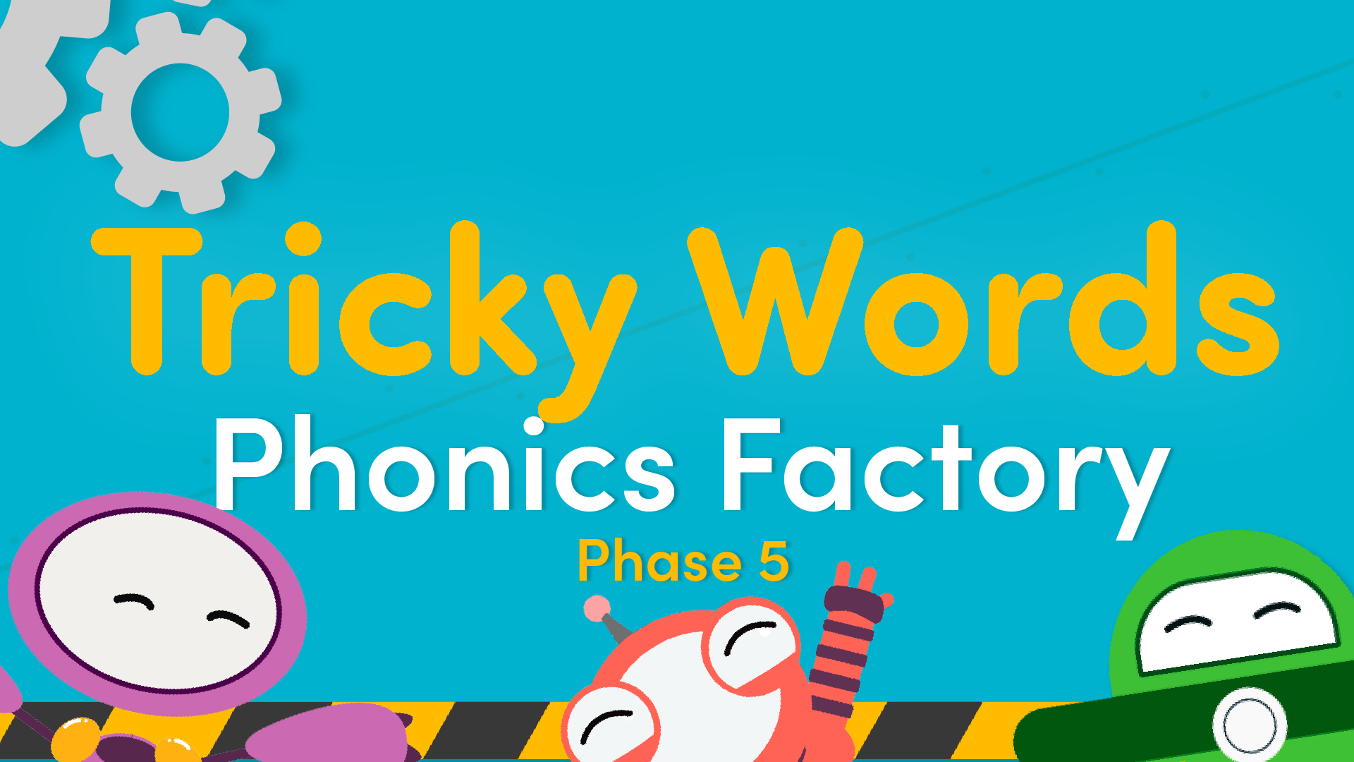 phonics-phase-5-set-4-tricky-words-video-in-the-phonics-factory