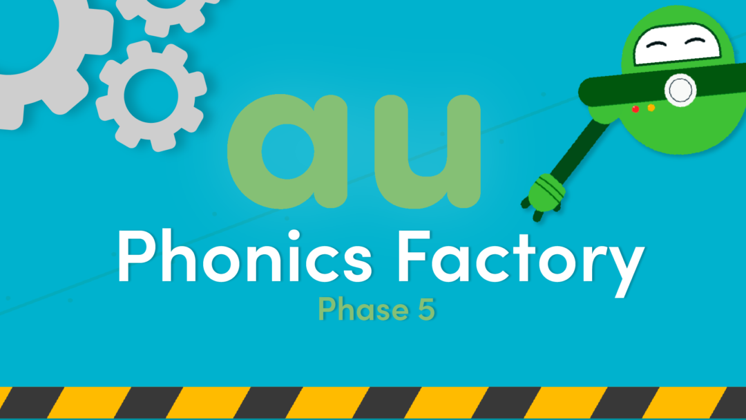 Phonics Phase 5 au Sound Video in the Phonics Factory | Classroom ...