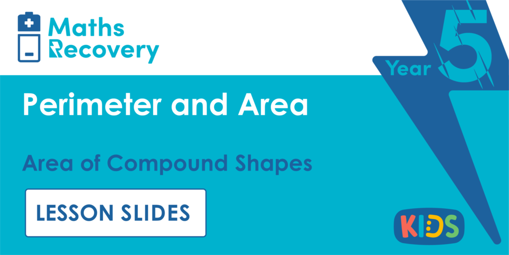 Area of Compound Shapes Year 5 Lesson Slides