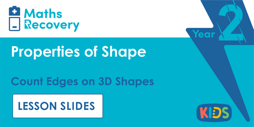 Count Edges on 3D Shapes Year 2 Lesson Slides | Classroom Secrets Kids