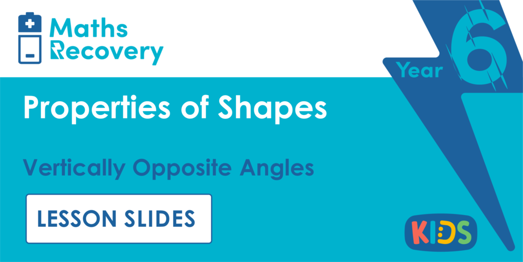 Year 6 Vertically Opposite Angles Lesson Slides