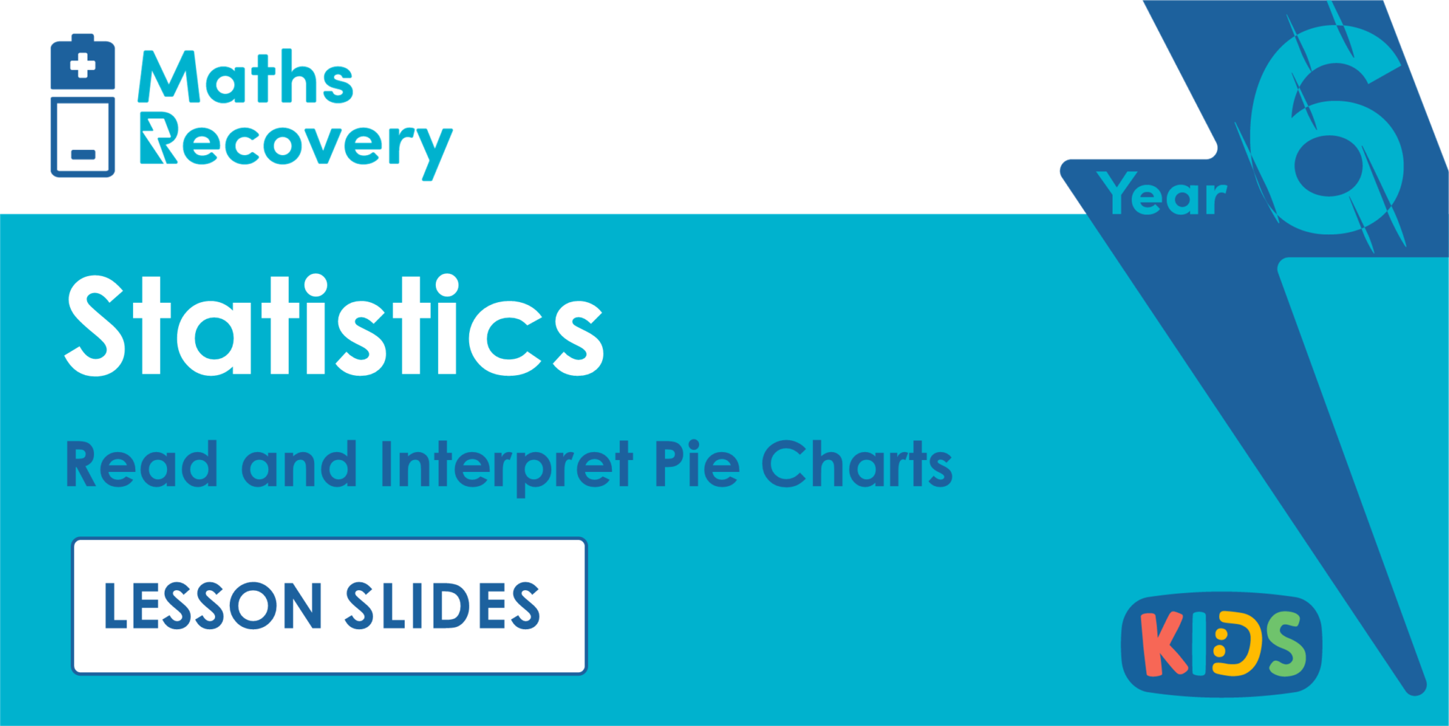 Read and Interpret Pie Charts Year 6 Lesson Slides | Classroom Secrets Kids