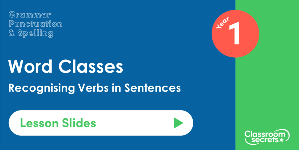Recognising Verbs in Sentences Year 1 Lesson Slides