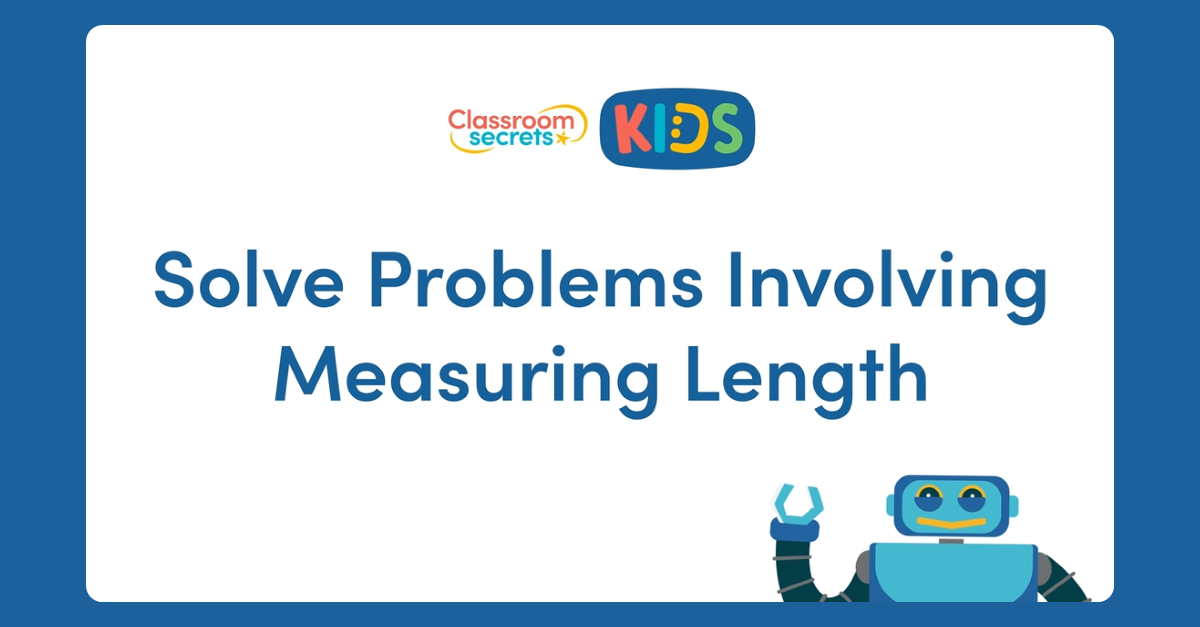 Solve Problems Involving Measuring Length Video Tutorial | Classroom ...